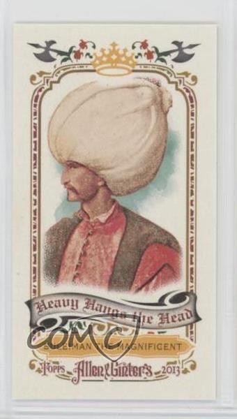 2013 Topps Allen & Ginter’s Heavy Hangs Head Minis Suleiman the Magnificent 0gd5