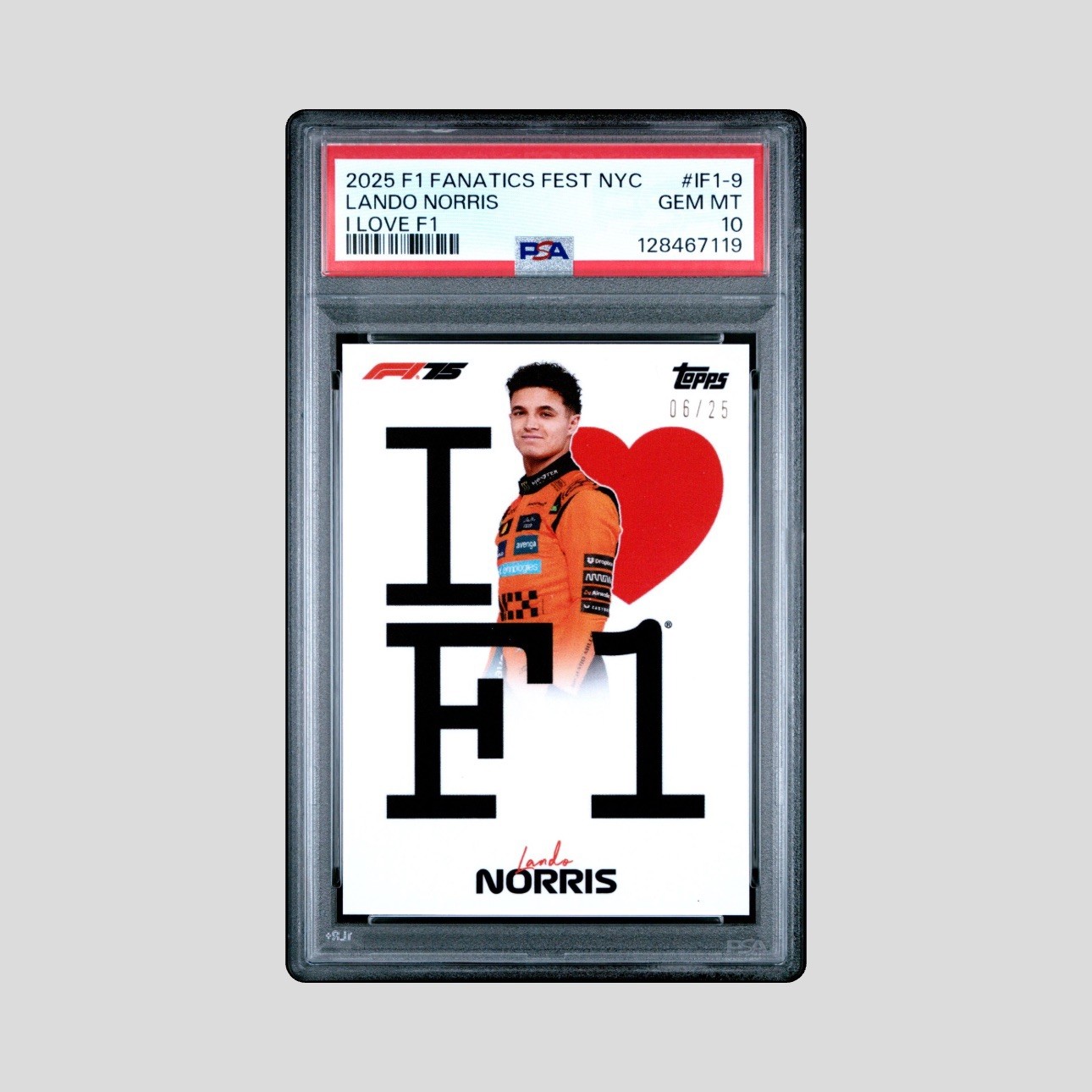 2025 TOPPS FORMULA 1 FANATICS FEST NYC I LOVE F1 #IF1-9 LANDO NORRIS 6/25 PSA 10