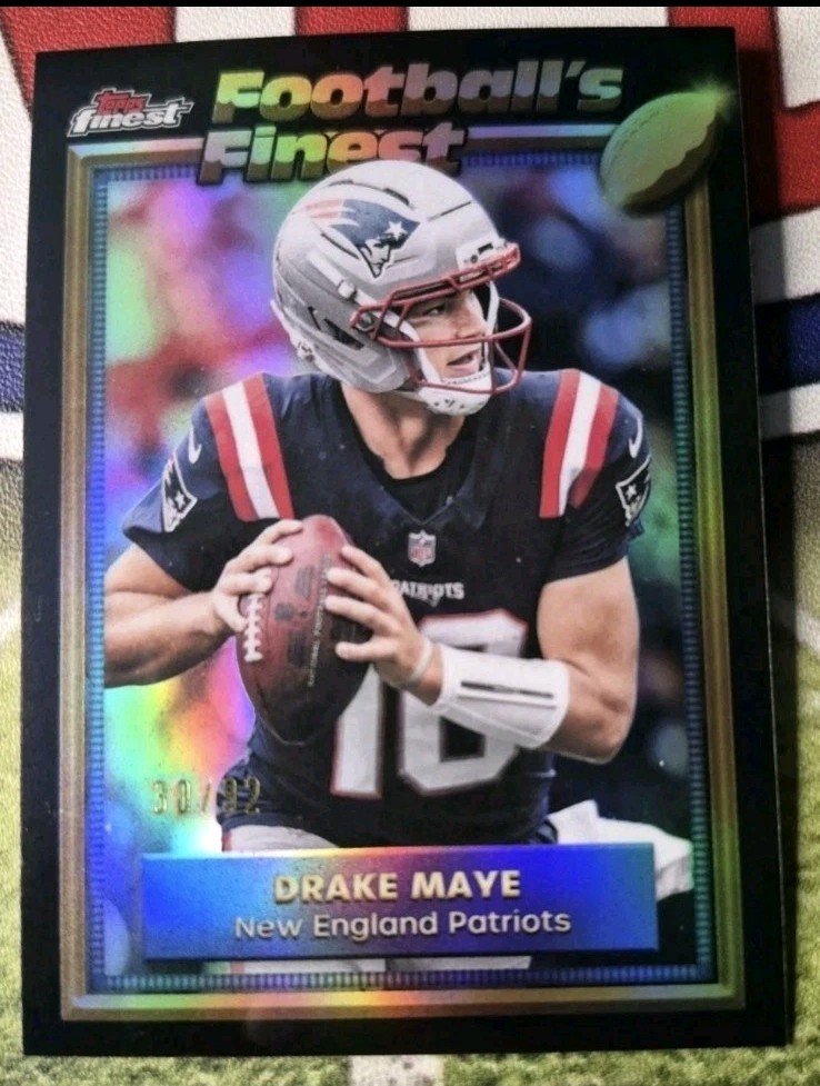2025 Topps Finest Drake Maye Football’s Finest /92 New England Patriots 92-97