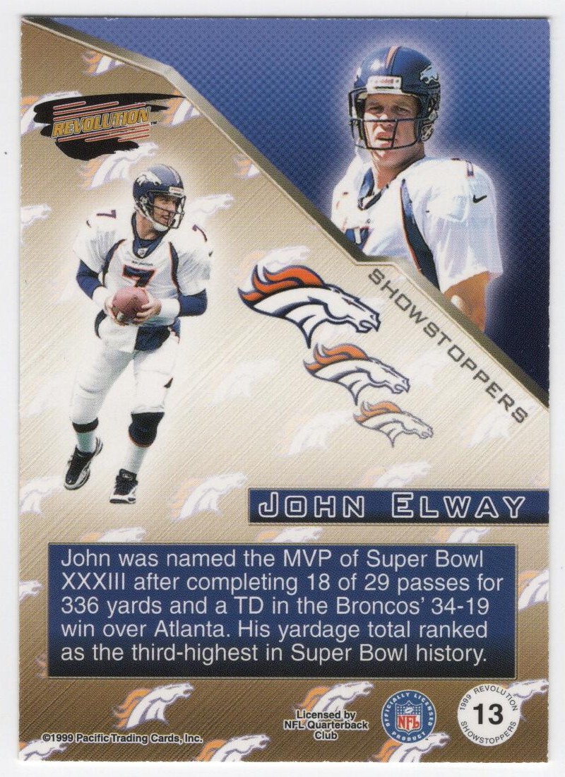1999 Pacific Revolution Showstoppers #13 John Elway HOF – Broncos – NM or Better