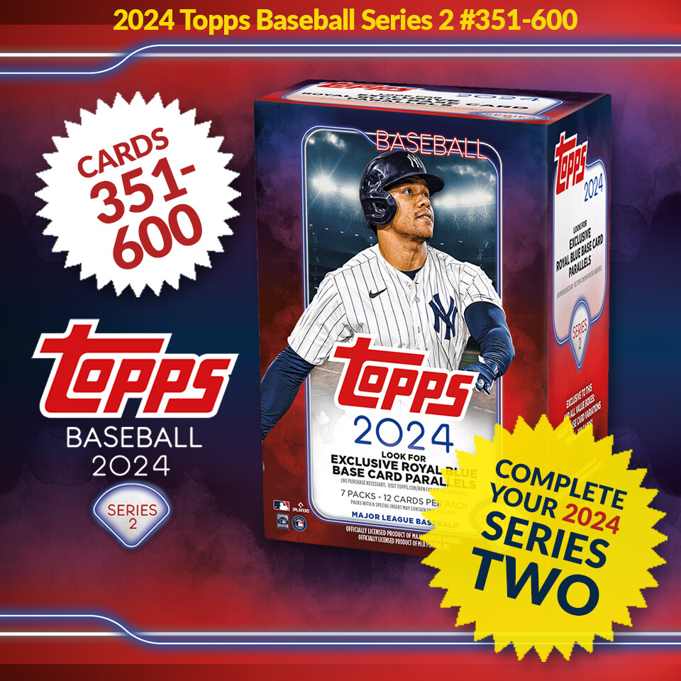 2024 Topps Series 2 (Two) Single Cards (351-600) – Complete Your Set!