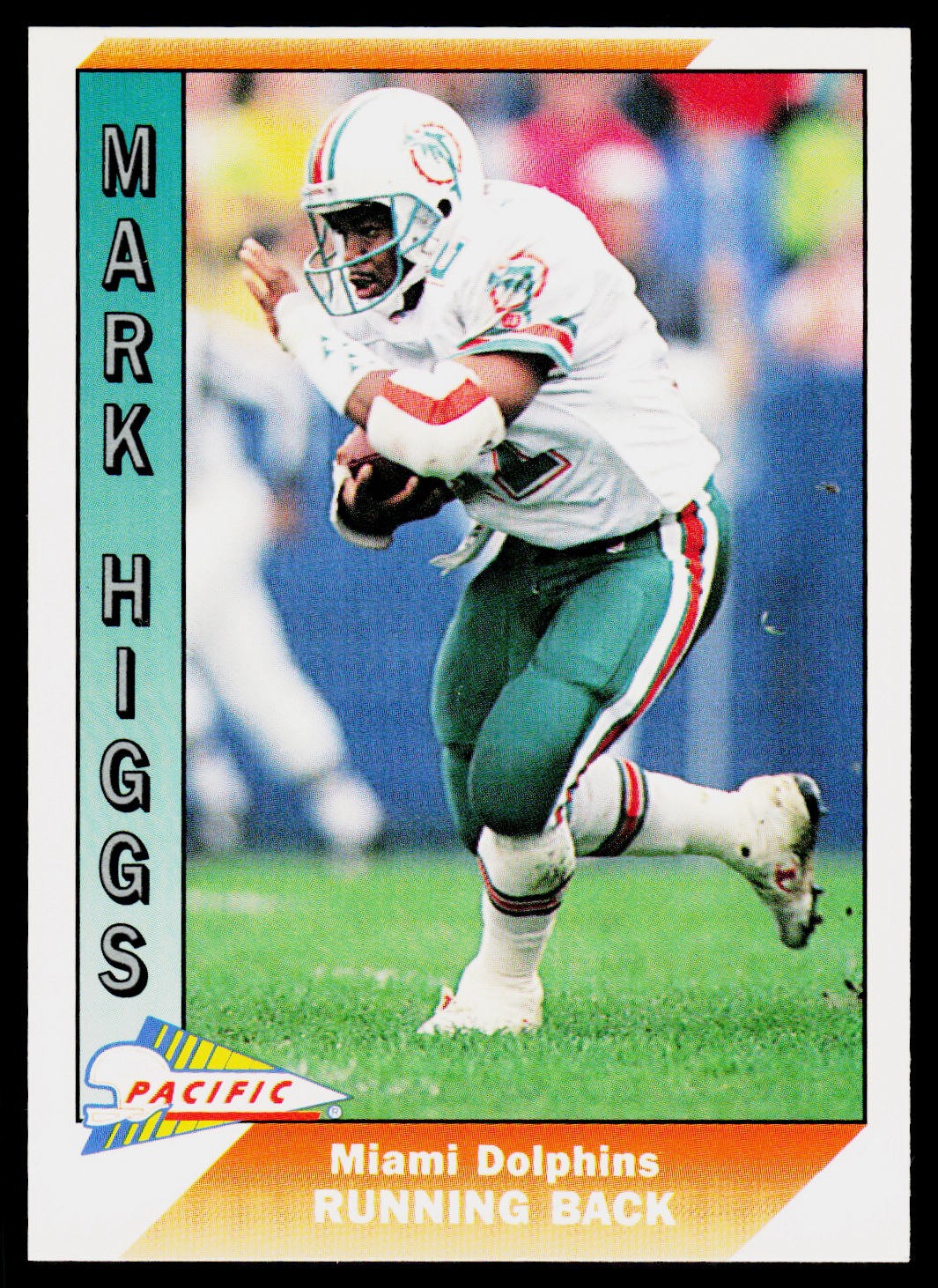 Mark Higgs, 1991 Pacific, #608, Miami Dolphins, RC