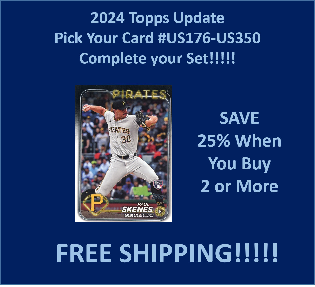 2024 Topps UPDATE Base Vets & RCs #US176-US350 SAVE 25% on 2 or MORE!!!!