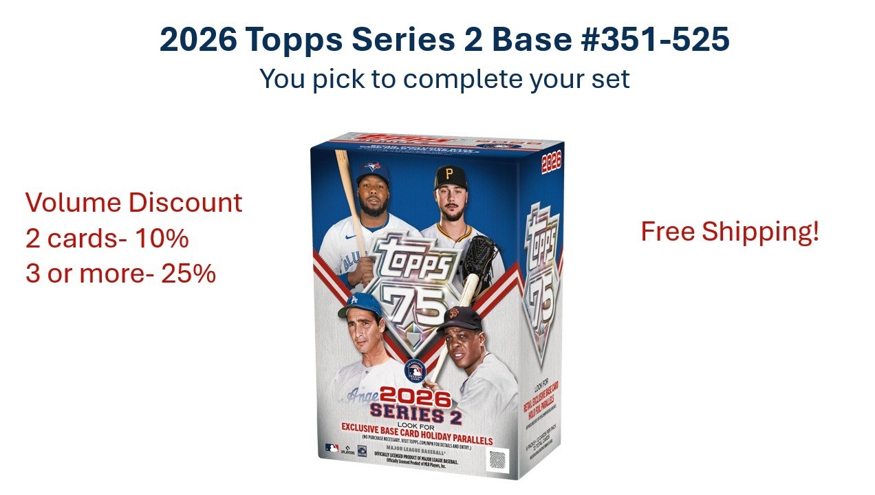 2026 Topps Series 2 Base #351-525- You Pick- Volume Discounts