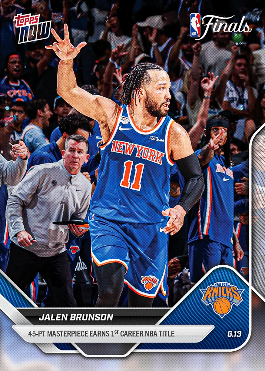 2025/26 NBA FINALS Topps Now 340 JALEN BRUNSON 45 PTS NEW YORK KNICKS PRESALE