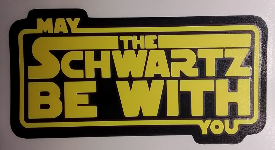“May The Swartz Be With You” , Vinyl Decal Car Funny Spaceballs Bumper Sticker