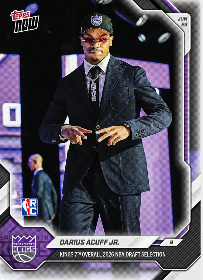 2025-26 Topps Now NBA Draft 7th Kings #DACU Darius Acuff Jr RC Rookie – Presale