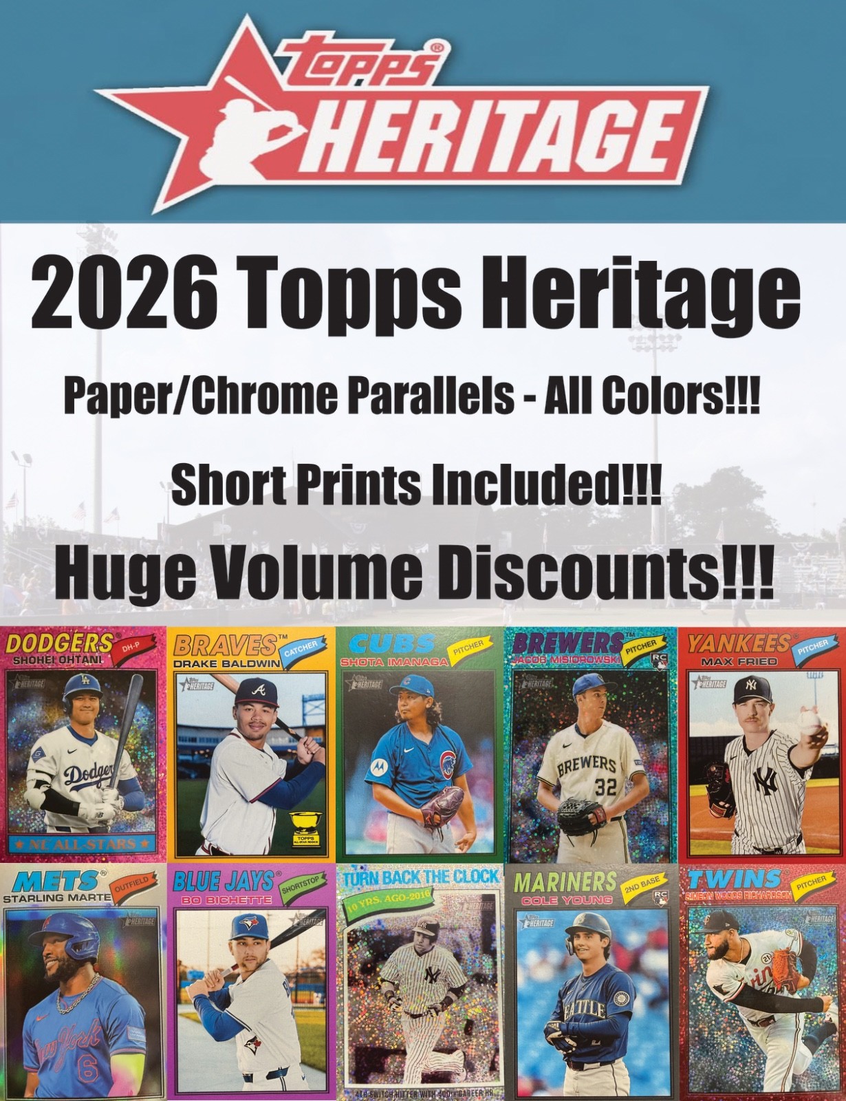 2026 Topps Heritage – Paper/Chrome Parallels – All Colors – INCLUDES SP’s!!!