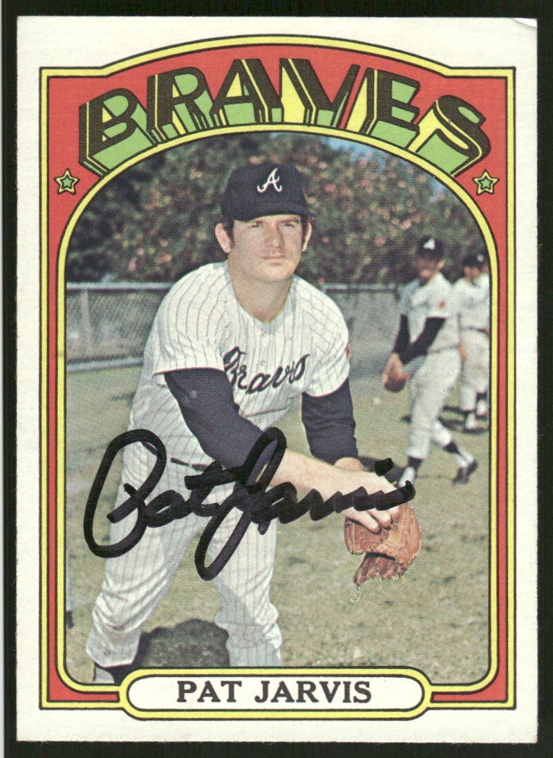 Pat Jarvis Signed 1972 Topps #675 Autographed Atlanta Braves Card AUTO