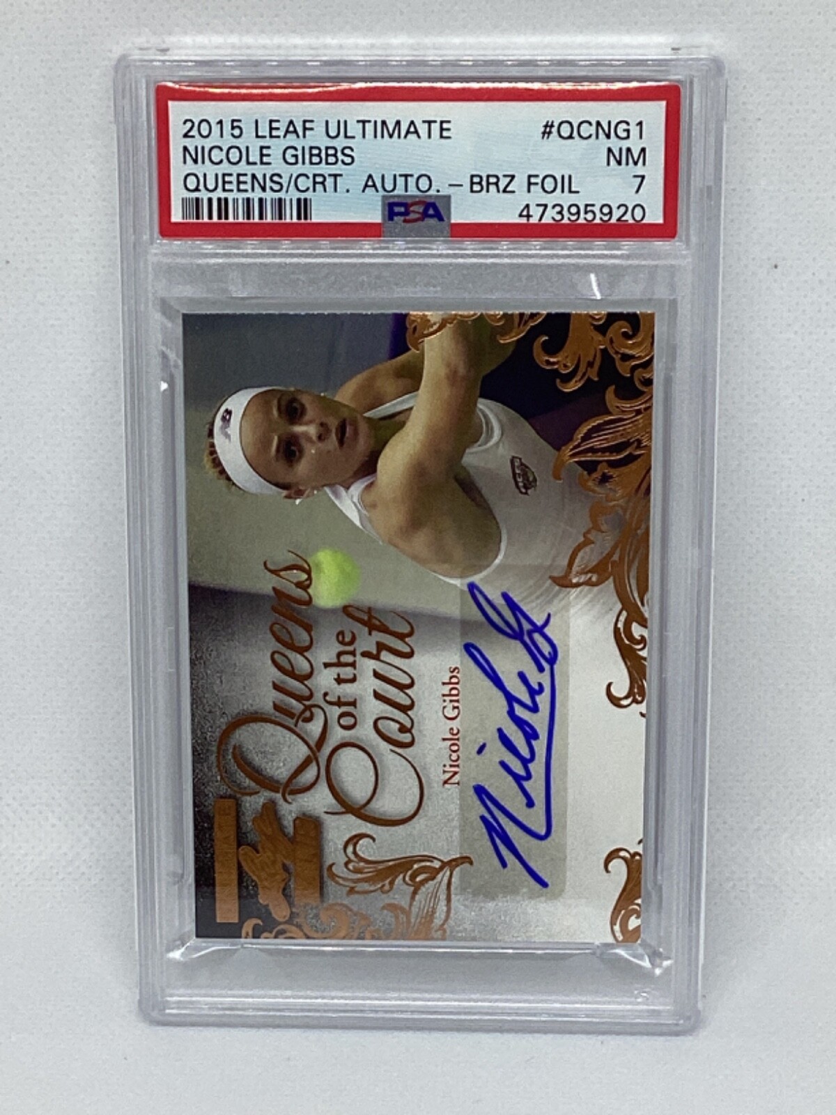 2015 Leaf Ultimate Queen Court Bronze Auto Nicole Gibbs PSA 7